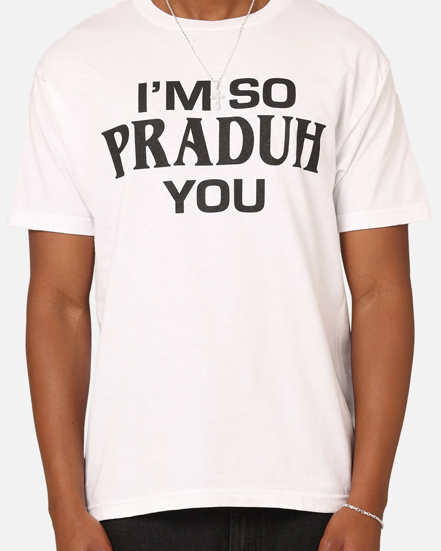Timeless Top Secret Club I'm So Praduh You T-Shirt White